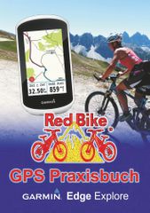 GPS PRAXISBUCH von Red Bike / GARMIN EDGE EXPLORE 2