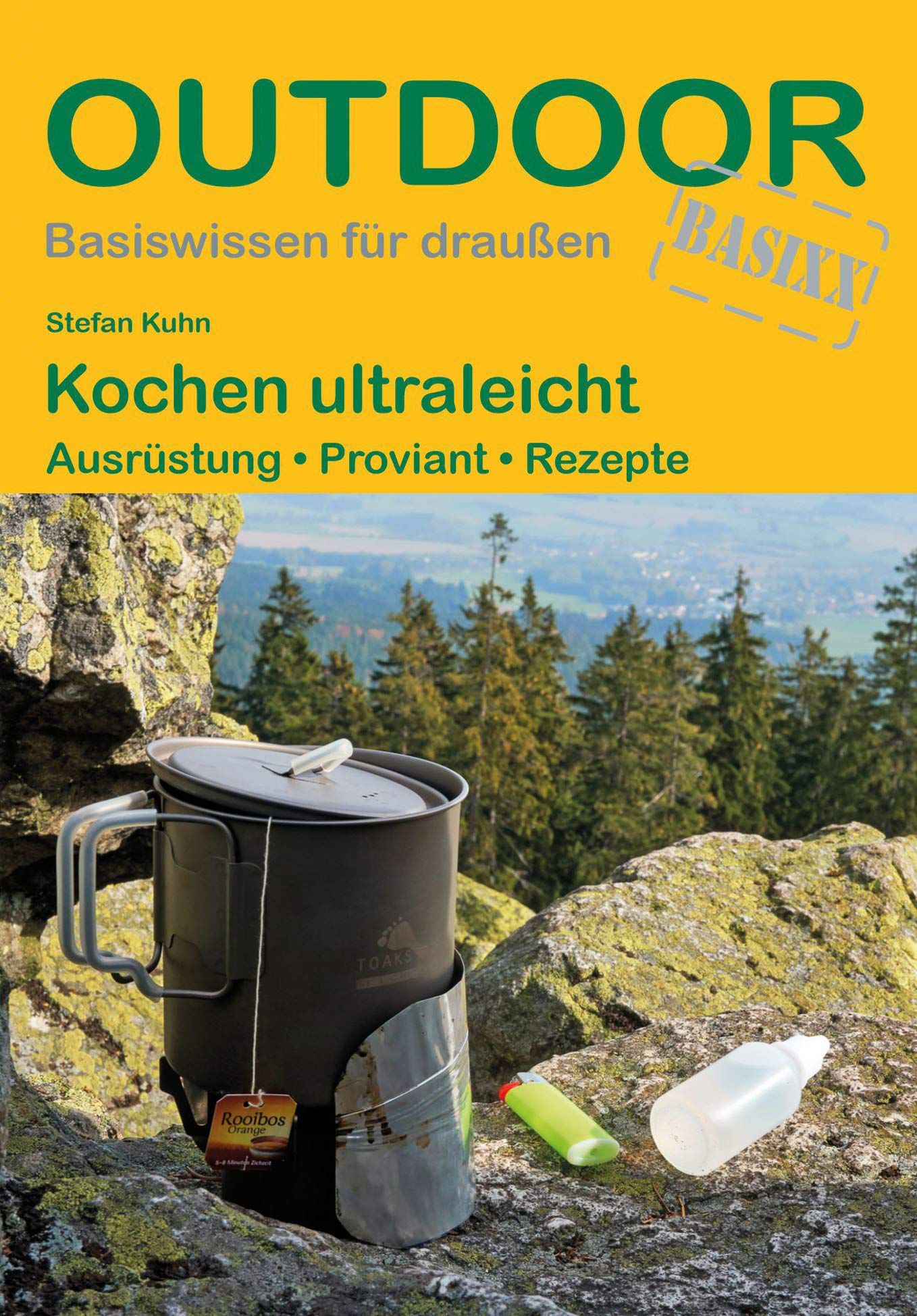 Kochen ultraleicht - Ausrüstung, Proviant, Rezepte