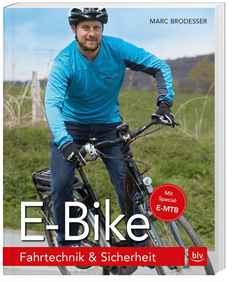 Reiseberichte und Radsportbücher - E-Bike Fahrtechnik & Sicherheit