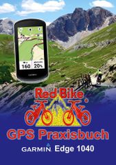 GPS PRAXISBUCH von Red Bike / GARMIN EDGE 1040