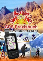 GPS PRAXISBUCH von Red Bike / Garmin GPSMAP66