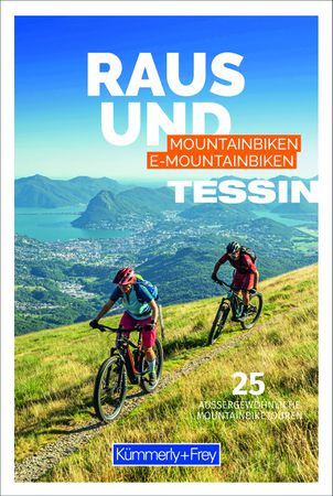 RAUS UND MOUNTAINBIKEN TESSIN /
