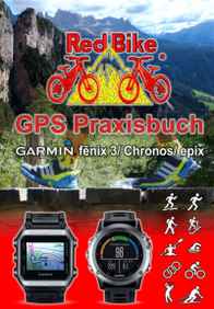 GPS und Outdoor - GPS Praxisbuch FENIX 3/CHRONOS/EPIX