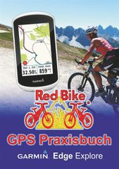 GPS PRAXISBUCH von Red Bike / EDGE EXPLORE