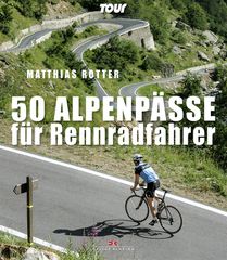 50 ALPENPÄSSE FÜR RENNRAD-FAHRER