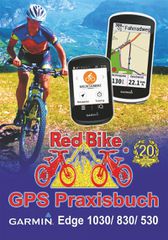 GPS PRAXISBUCH von Red Bike / EDGE 1030/830/530
